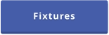 Fixtures